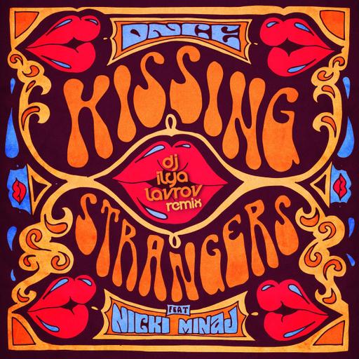 DNCE ft. Nicki Minaj - Kissing Strangers (DJ ILYA LAVROV remix)