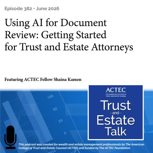 Using AI for Document Review: Getting Started for Trust and Estate Attorneys