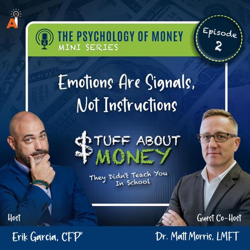 Stuff About Money: Emotions Are Signals, Not Instructions