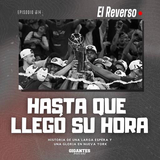 Cap. 314 (Knicks, hasta que llegó su hora)