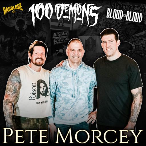Pete Morcey: 100 Demons, Blood For Blood & The Evolution of Connecticut Hardcore