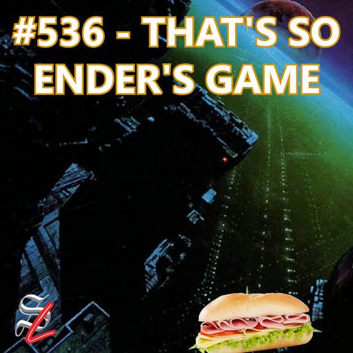 #536 - That's So Ender's Game