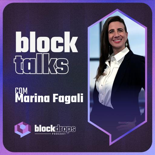 [PT-BR] BlockTalks: the crypto community leading the way with Marina Fagali (Juntos por Cripto)