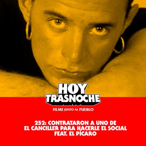 252: Contrataron a uno de El canciller para que les haga el social