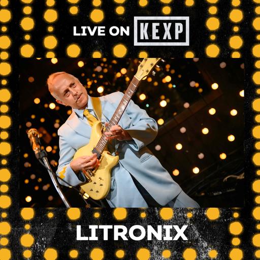 Litronix (Live on KEXP)