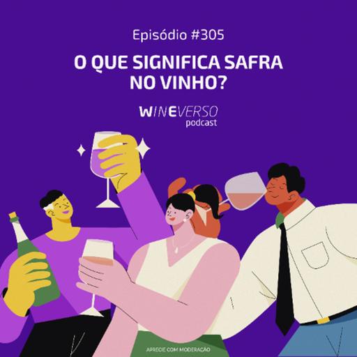 O que significa safra no vinho?