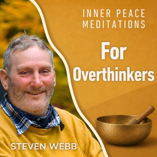 A Meditation to Quiet an Overthinking Mind