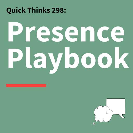 298. Quick Thinks: How to Look Confident, Composed, and Credible