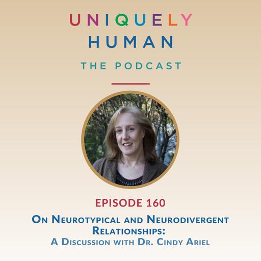On Neurotypical and Neurodivergent Relationships, with Dr. Cindy Ariel.