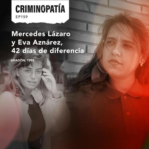 159. Mercedes Lázaro y Eva Aznárez, 42 días de diferencia