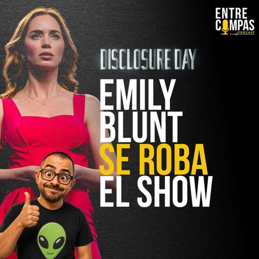 Disclosure Day / Emily Blunt se roba el show (SIN SPOILERS)