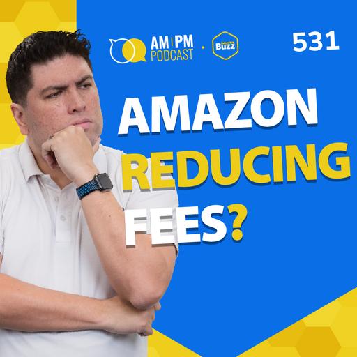 #531 - Amazon REDUCING Fees? | TikTok Shop Expansion in EU | Weekly Buzz 6/18/26