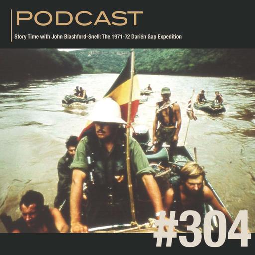 Story Time with John Blashford-Snell: The 1971-72 Darién Gap Expedition