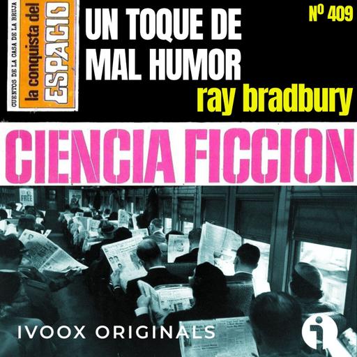 409 - Un toque de mal humor, de Ray Bradbury, suspense psicológico y viajes temporales