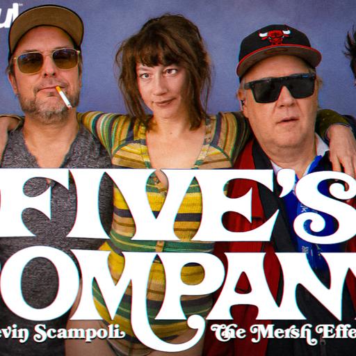 FIVE'S COMPANY | Kevin Scampoli: The Mersh Effect - PODAWFUL PODCAST EO111