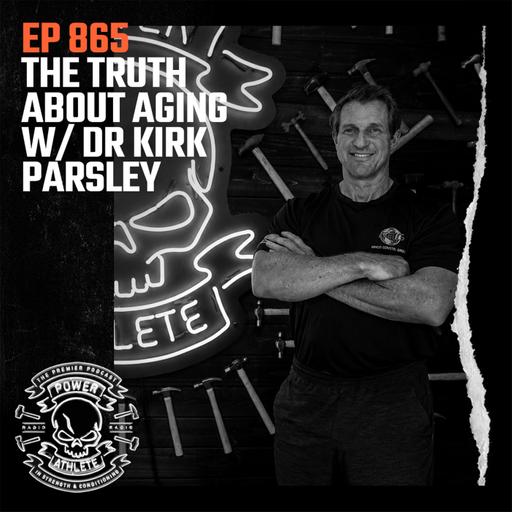 Ep 865: The Truth About Aging w/ Dr Kirk Parsley