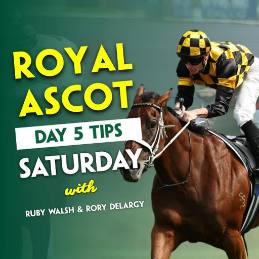 ROYAL ASCOT DAY 5 TIPPING | Ruby Walsh | Rory Delargy | WILLIE MULLINS IN THE BUMPER?