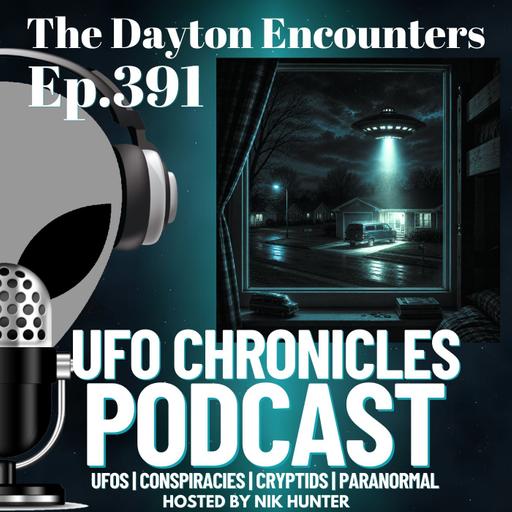 Ep.391 The Dayton Encounters