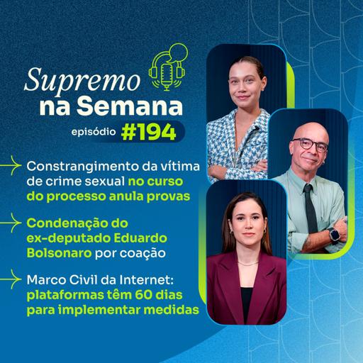 #EP194 - Supremo na Semana