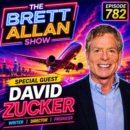 Director Writer and Comedy Master David Zucker | The Brett Allan Show