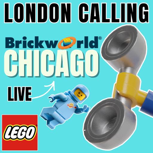 LC328 - AMAZING MOCS & AMAZING PEOPLE - WE ARE LIVE FROM BRICKWORLD CHICAGO 2026