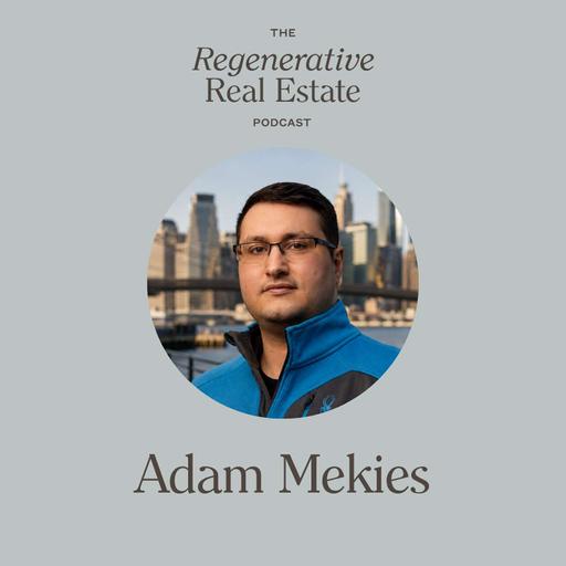 The Infrastructure That Makes Places Possible with Adam Mekies