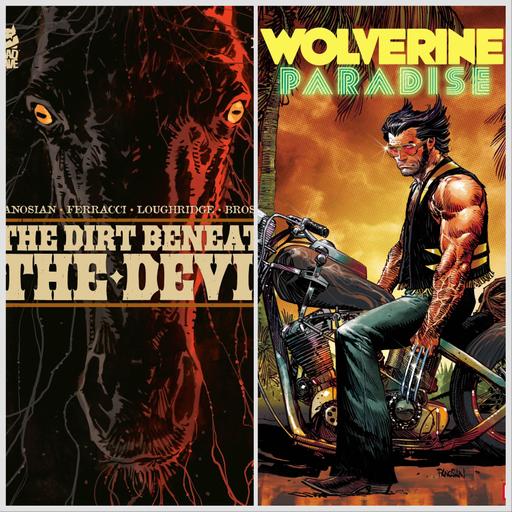Wolverine's Paradise & The Dirt Beneath the Devil with Dan Panosian