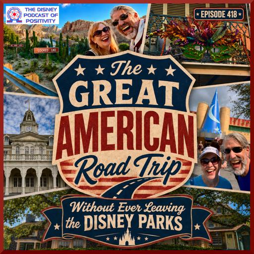 The Great American Road Trip - Without Ever Leaving the Disney Parks