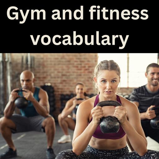 Gym vocabulary for fitness trainers - AIRC627