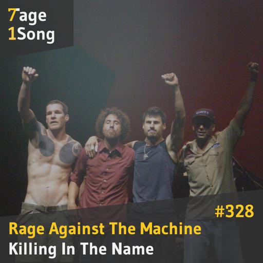 #328 Rage Against The Machine – Killing in The Name