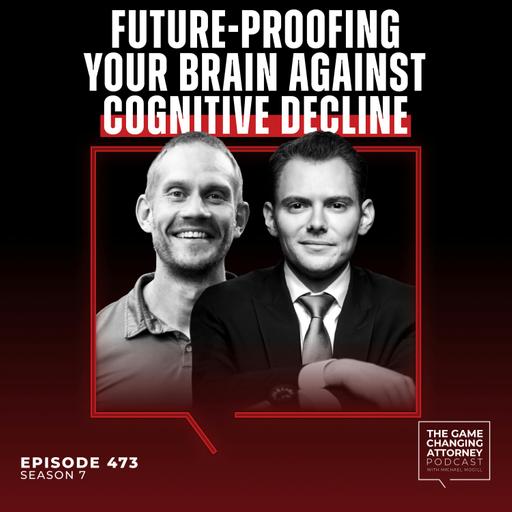 473. Future-Proofing Your Brain Against Cognitive Decline with Dr. Tommy Wood