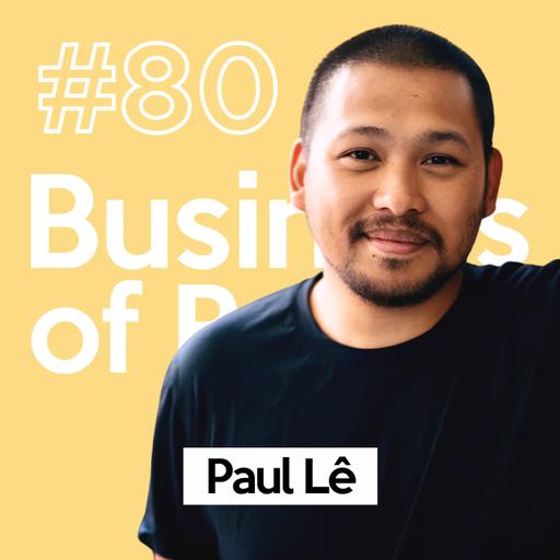 Paul Lê (La Belle Vie) - Chapitre #1 | Les débuts d'un entrepreneur de la tech