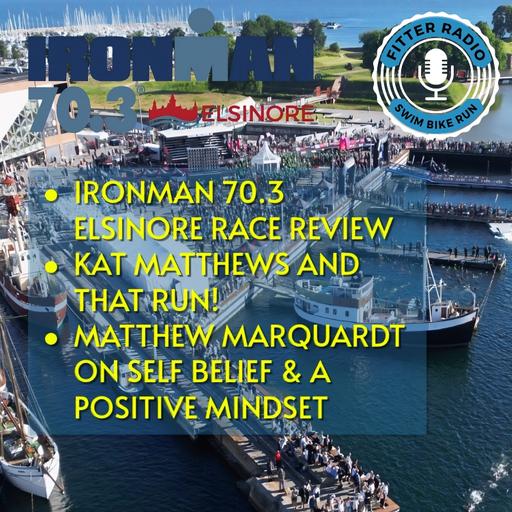 #678 - IRONMAN 70.3 Elsinore Race Review. Matthew Marquardt: Self Belief and a Positive Mindset.