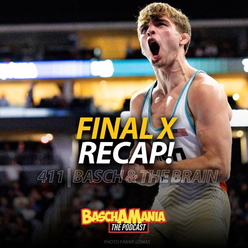 Final X: Our Biggest Takeaways & a Full Rundown | 411