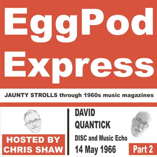 S2 Ep5: David Quantick - DISC and Music Echo 14 May 1966 part 2