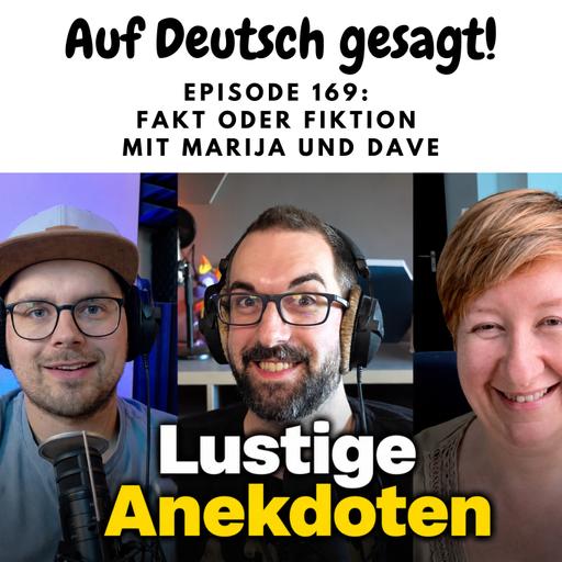 Episode 169: Fakt oder Fiktion mit Marija und Dave