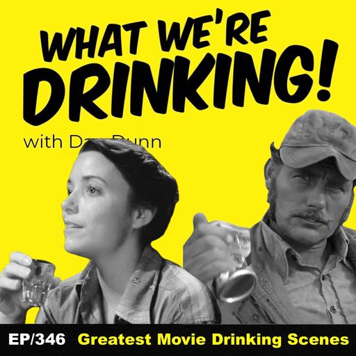 Greatest Movie Drinking Scenes EP|346