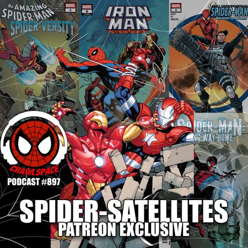 Podcast #897-Spider-Satellites Patreon Exclusive |Spider-Versity #2 | BND #2 | Long Way Home #1| Iron Man #6