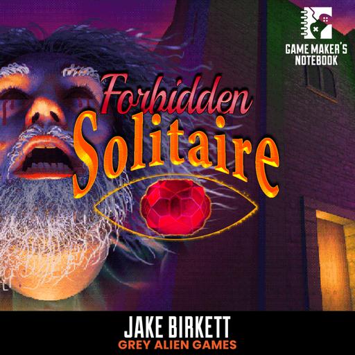 Jake Birkett on Forbidden Solitaire, Casual Games, and Surviving Gamedev for 11 Years Without a Hit