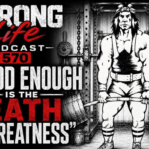570 🎙️ "Good Enough Is the Death of Greatness"