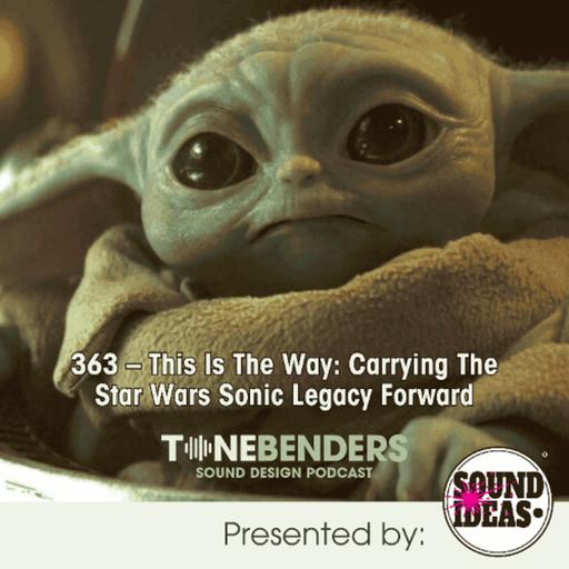 363 – This Is The Way_Carrying The Star Wars Sonic Legacy Forward