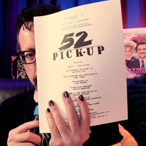 52 PICK-UP Movie Club (With Erik Clapp) Part 1