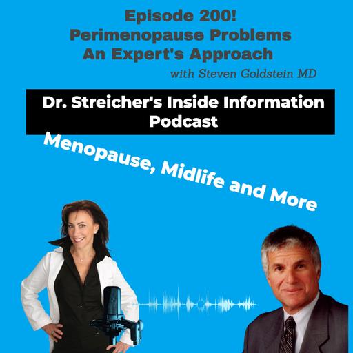 S4 Ep200: Perimenopause Problems-an Experts Approach with Dr. Steven Goldstein