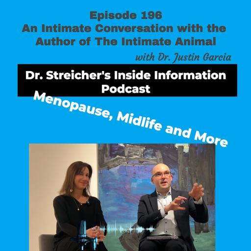 S4 Ep196: An Intimate Conversation with the Author of The Intimate Animal, Dr. Justin Garcia