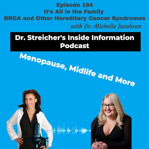 S4 Ep194: It’s All in the Family: BRCA and Other Hereditary Cancer Syndromes with Dr. Michelle Jacobson