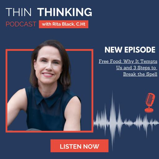 Ep 278: Free Food: Why It Tempts Us and 3 Steps to Break the Spell