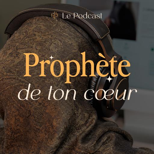 (Rediffusion) Prophète ﷺ de ton cœur - Trois mais pas deux