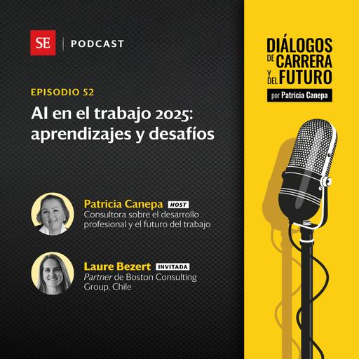52: AI en el trabajo 2025: aprendizajes y desafíos, con Laure Bezert