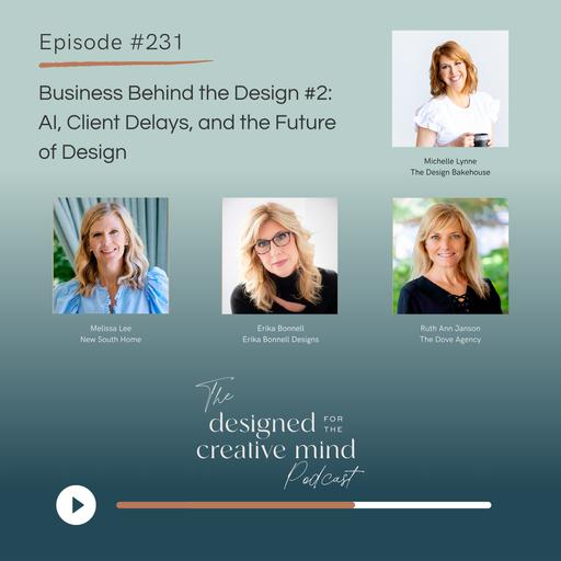 Ep 231: Business Behind the Design #2 - AI, Client Delays, and the Future of Design