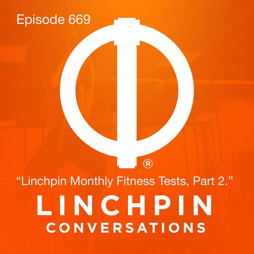 Linchpin Monthly Fitness Tests - Part 2